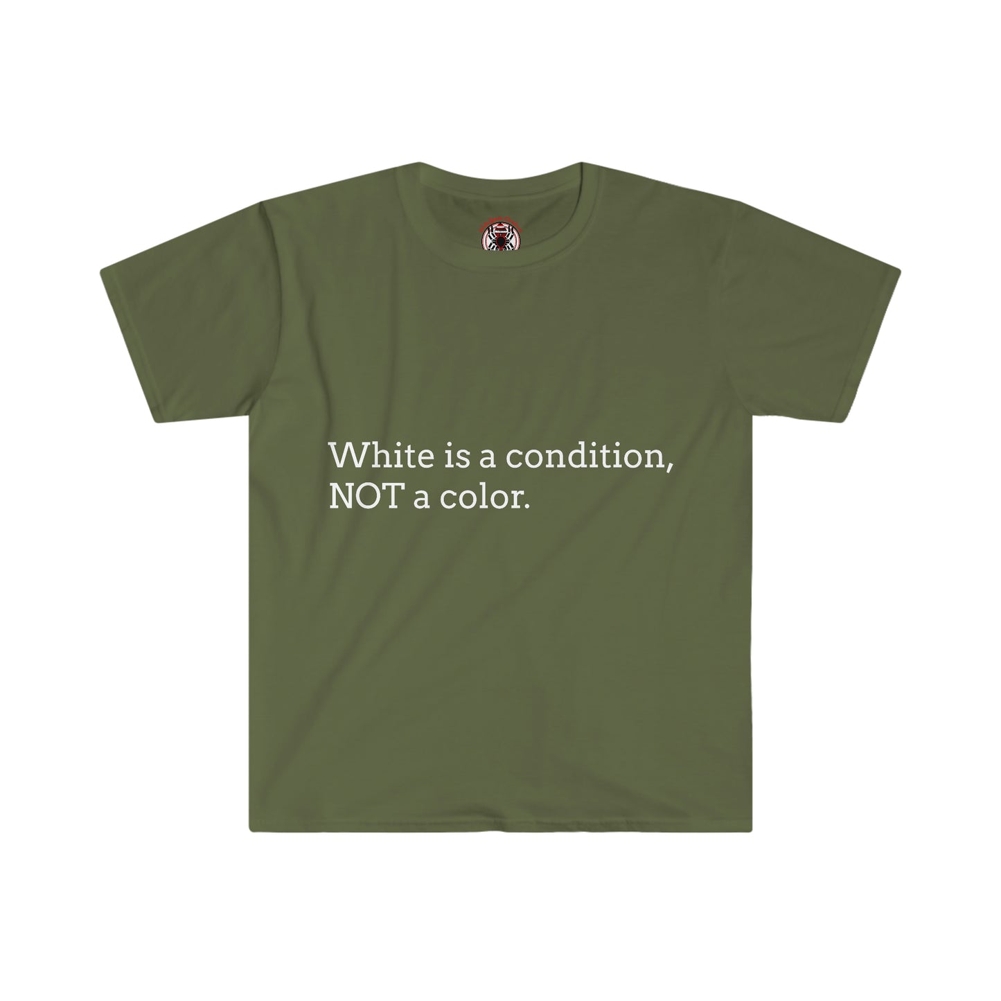 White Is A Condition, Not A Color T-shirt